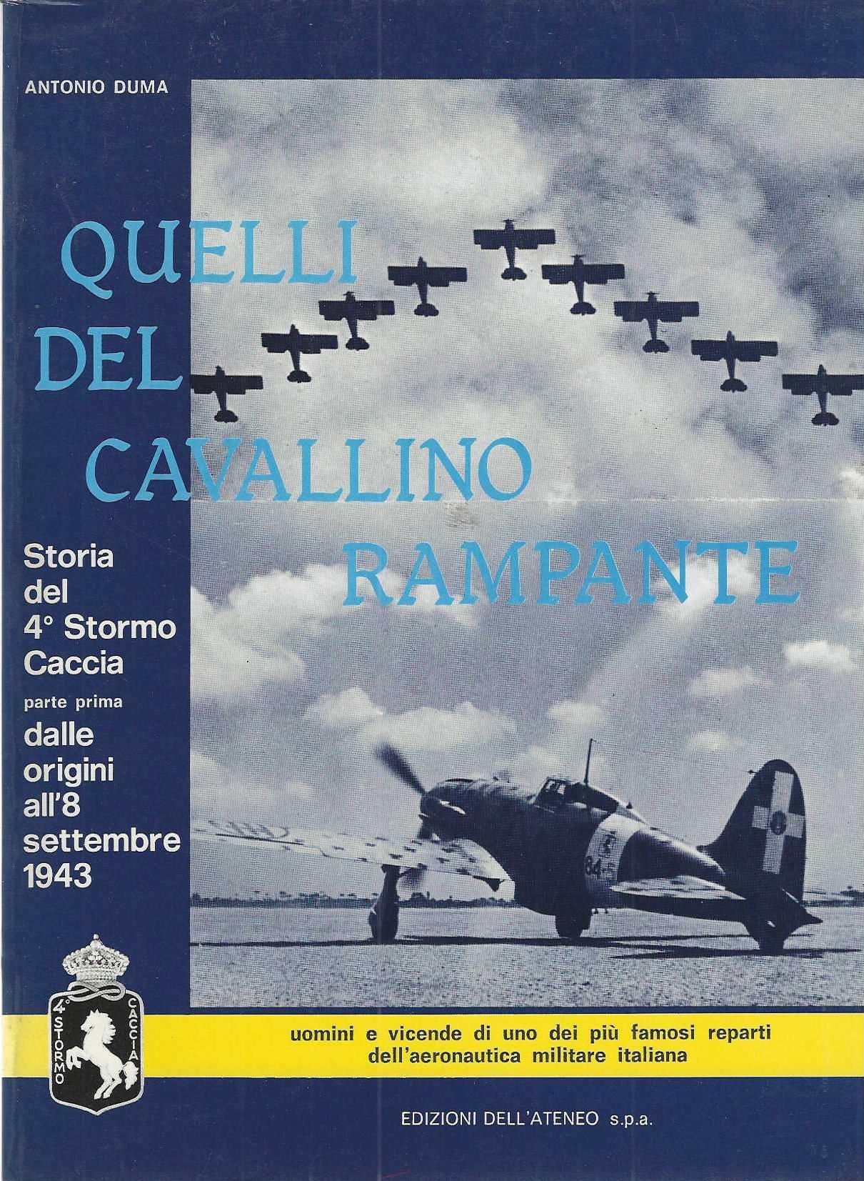 "Quelli del cavallino rampante" "Storia del 4° stormo caccia parte …