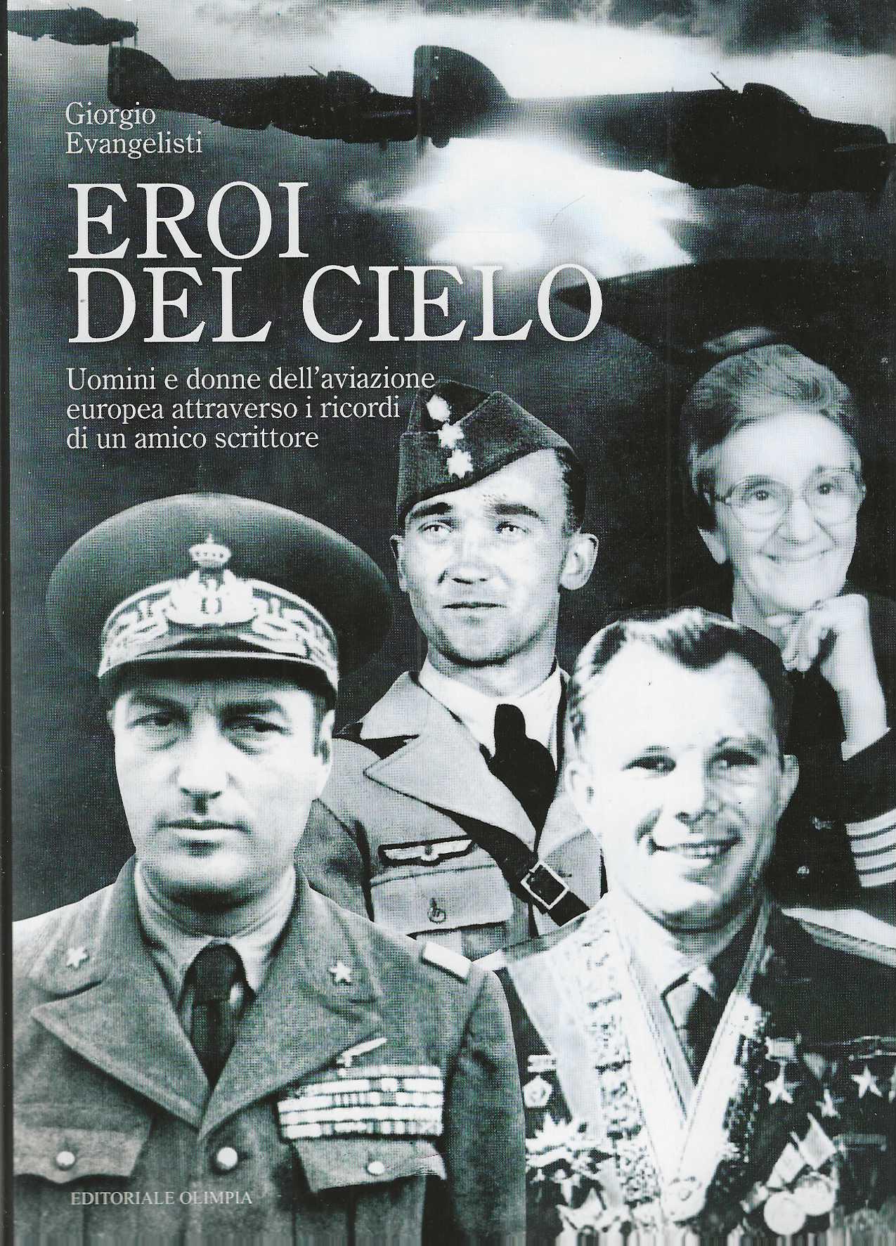 "Eroi del cielo" "Uomini e donne dell'aviazione europea attraverso i …