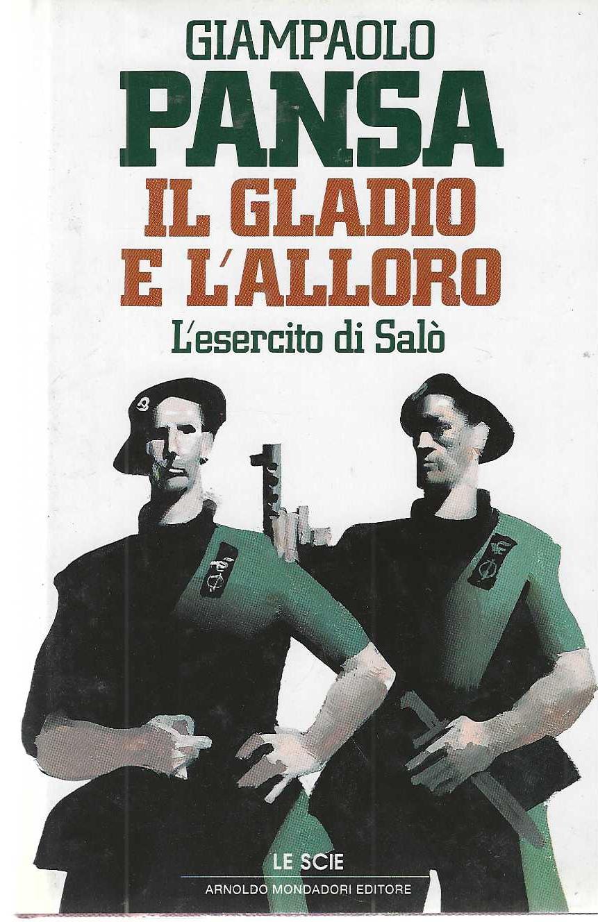 "Il gladio e l'alloro" "L'esercito di Salò"