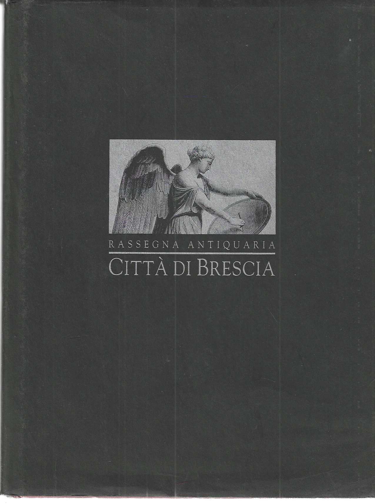 "Rassegna antiquaria" "Città di Brescia"