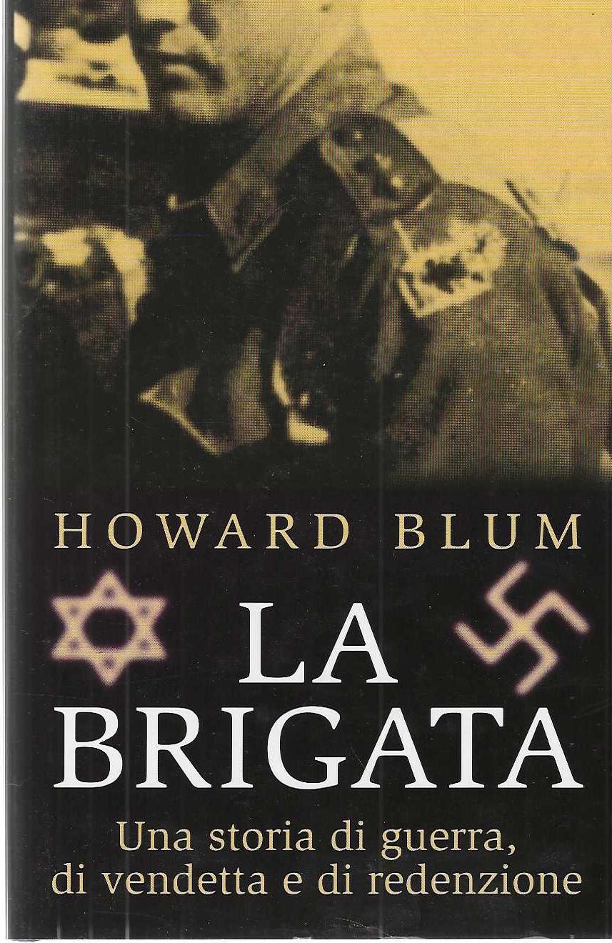 "La brigata" "Una storia di guerra, di vendetta e di …