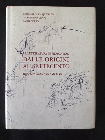 LA LETTERATURA IN PIEMONTESE DALLE ORIGINI AL SETTECENTO RACCOLTA ANTOLOGICA …