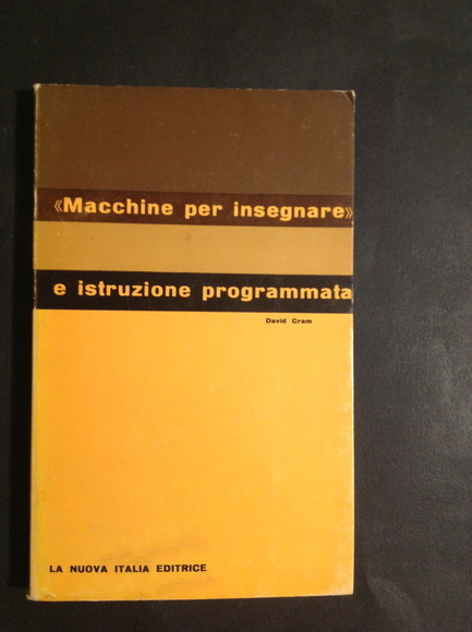 "MACCHINE PER INSEGNARE" E ISTRUZIONE PROGRAMMATA