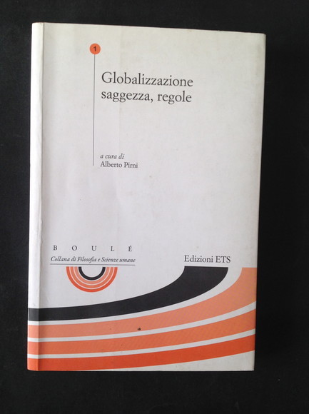 GLOBALIZZAZIONE, SAGGEZZA, REGOLE