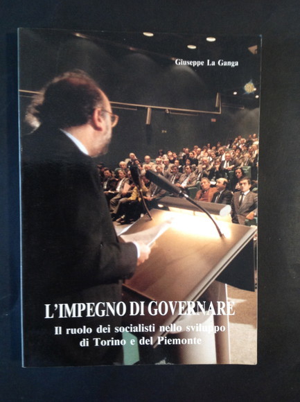 L'IMPEGNO DI GOVERNARE IL RUOLO DEI SOCIALISTI NELLO SVILUPPO DI …