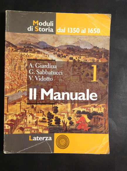 IL MANUALE 1 MODULI DI STORIA DAL 1350 AL 1650