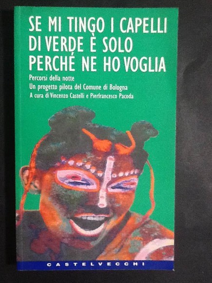 SE MI TINGO I CAPELLI DI VERDE E' SOLO PERCHE' …