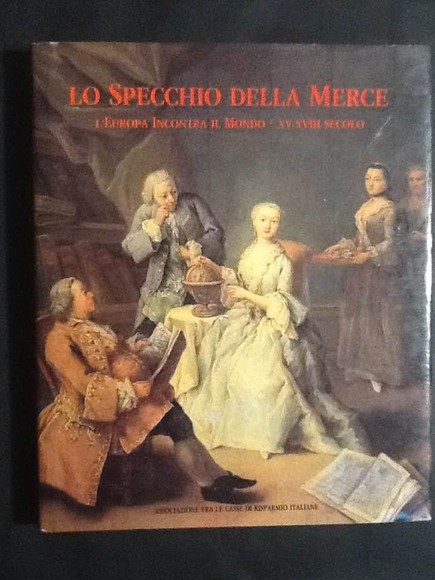 LO SPECCHIO DELLA MERCE L'EUROPA INCONTRA IL MONDO - XV …