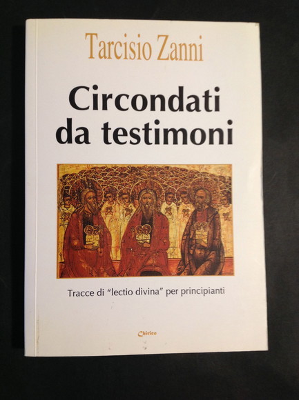 CIRCONDATI DA TESTIMONI TRACCE DI "LECTIO DIVINA" PER PRINCIPIANTI