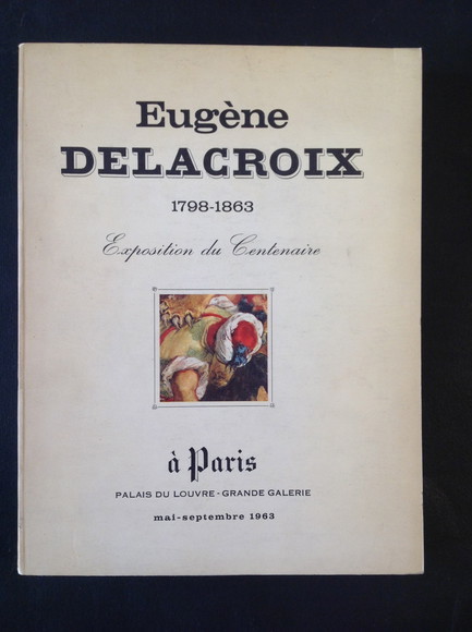 CENTENAIRE D'EUGENE DELACROIX 1798 - 1863