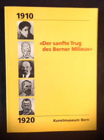 DER SANFTE TRUG DES BERNER MILIEUS KUNSTLER UND EMIGRANTEN 1910 …