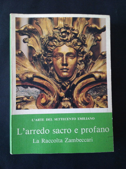 L'ARREDO SACRO E PROFANO - LA RACCOLTA ZAMBECCARI