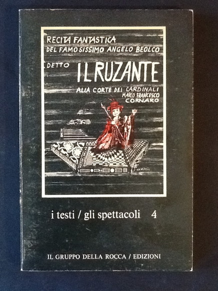 RECITA FANTASTICA DEL FAMOSISSIMO ANGELO BEOLCO DETTO IL RUZANTE ALLA …