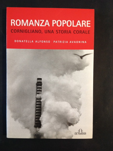 ROMANZA POPOLARE CORNIGLIANO, UNA STORIA CORALE