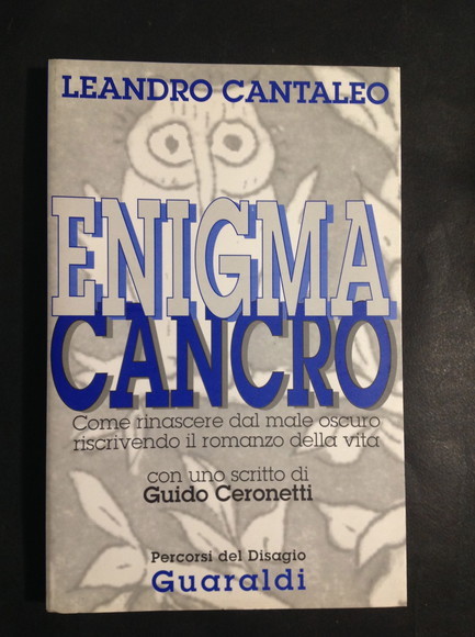ENIGMA CANCRO COME RINASCERE DAL MALE OSCURO RISCRIVENDO IL ROMANZO …