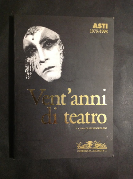 VENT'ANNI DI TEATRO ASTI 1979/1998