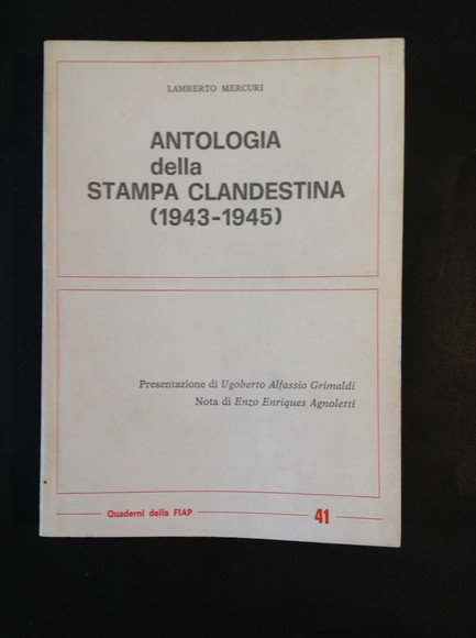 ANTOLOGIA DELLA STAMPA CLANDESTINA (1943 - 1945)