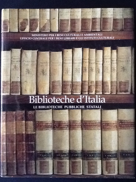 BIBLIOTECHE D'ITALIA. LE BIBLIOTECHE PUBBLICHE STATALI