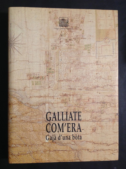 GALLIATE COM'ERA GAJA' D'UNA BOTA