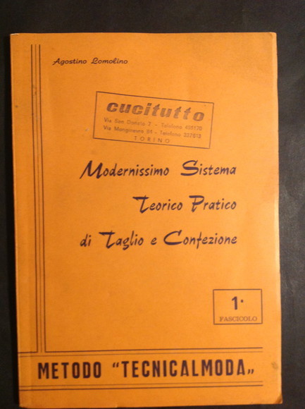 MODERNISSIMO SISTEMA TEORICO PRATICO DI TAGLIO E CONFEZIONE - 1 …