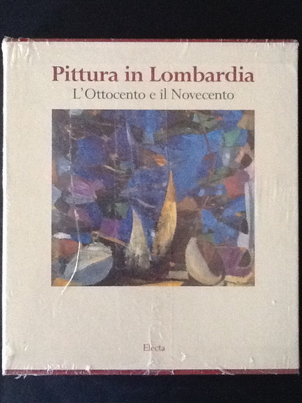 PITTURA IN LOMBARDIA. L'OTTOCENTO E IL NOVECENTO