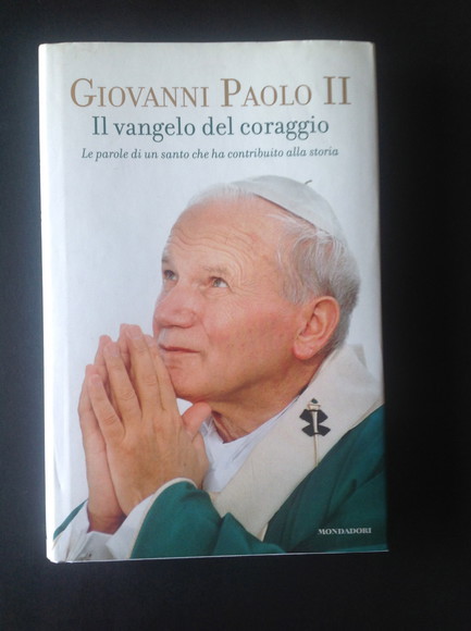 IL VANGELO DEL CORAGGIO LE PAROLE DI UN SANTO CHE …