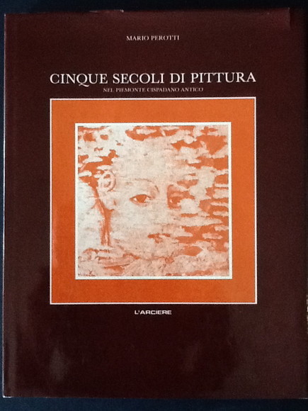 CINQUE SECOLI DI PITTTURA NEL PIEMONTE CISPADANO ANTICO PRELEGOMENI PER …