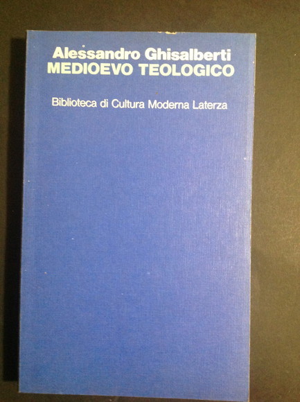 MEDIOEVO TEOLOGICO CATEGORIE DELLA TEOLOGIA RAZIONALE NEL MEDIOEVO