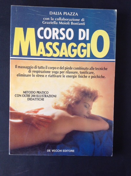 CORSO DI MASSAGGIO IL MASSAGGIO DI TUTTO IL CORPO E …