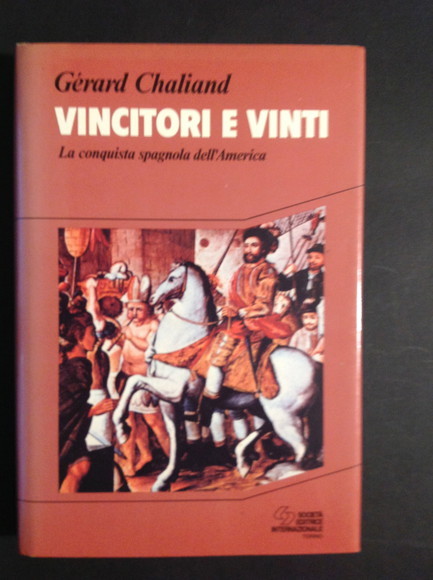 VINCITORI E VINTI LA CONQUISTA SPAGNOLA DELL'AMERICA