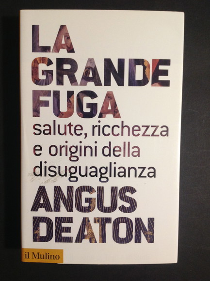 LA GRANDE FUGA SALUTE, RICCHEZZA E ORIGINI DELLA DISUGUAGLIANZA