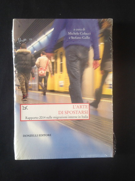 L'ARTE DI SPOSTARSI RAPPORTO 2014 SULLE MIGRAZIONI INTERNE IN ITALIA