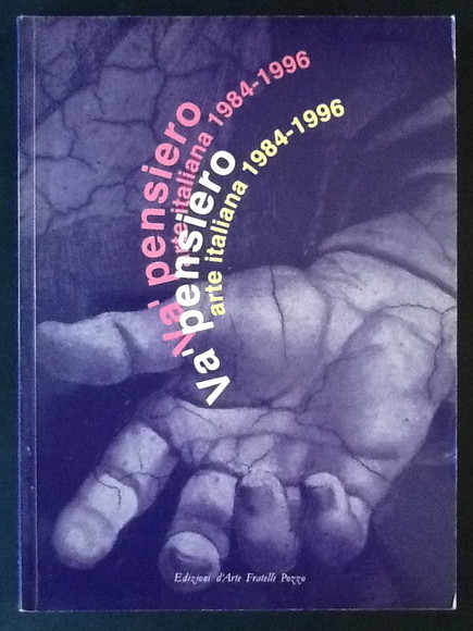 VA' PENSIERO. ARTE ITALIANA 1984-1996