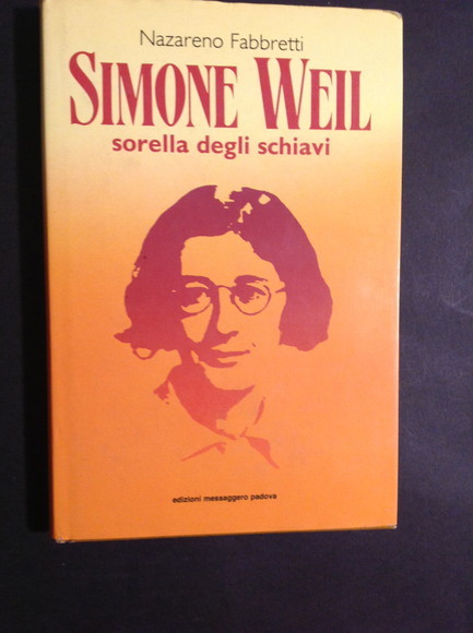 SIMONE WEIL SORELLA DEGLI SCHIAVI