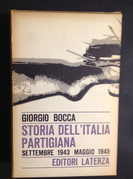 STORIA DELL'ITALIA PARTIGIANA SETTEMBRE 1943 - MAGGIO 1945