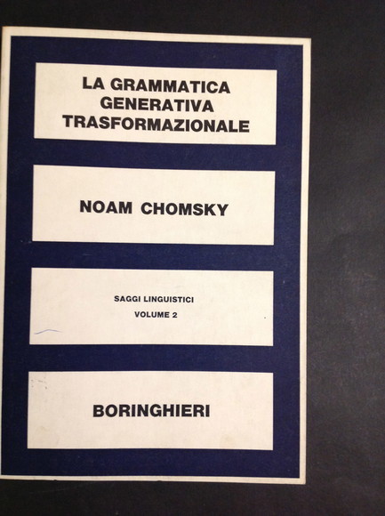 SAGGI LINGUISTICI - VOL. II LA GRAMMATICA GENERATIVA TRASFORMAZIONALE