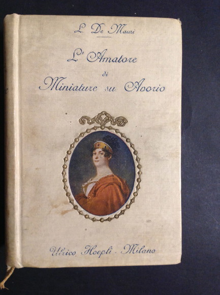 L'AMATORE DI MINIATURE SU AVORIO (SECOLI XVII, XVIII e XIX)