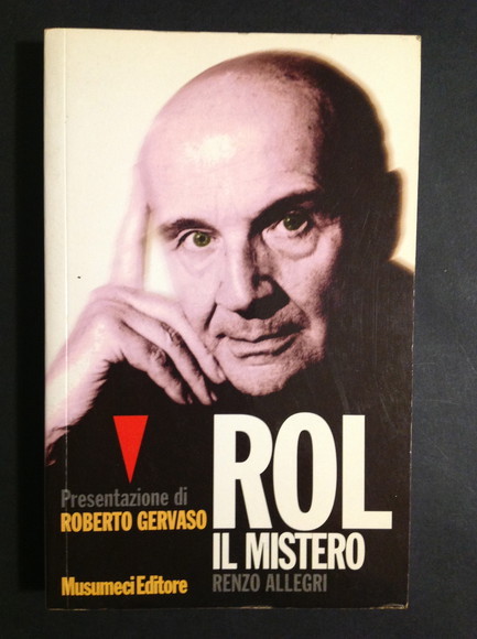 ROL IL MISTERO LA VITA E GLI ESPERIMENTI DEL PIU' …