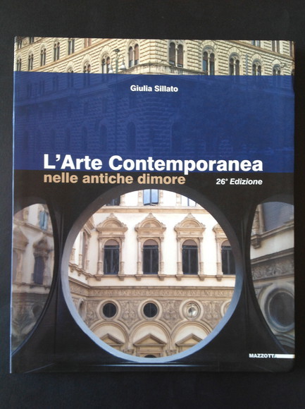 L'ARTE CONTEMPORANEA NELLE ANTICHE DIMORE