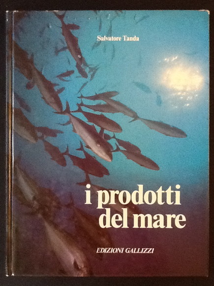 I PRODOTTI DEL MARE