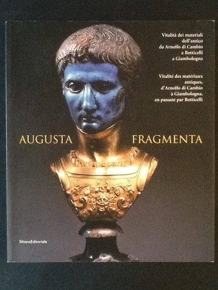 AUGUSTA FRAGMENTA VITALITA' DEI MATERIALI DELL'ANTICO DA ARNOLFO DI CAMBIO …