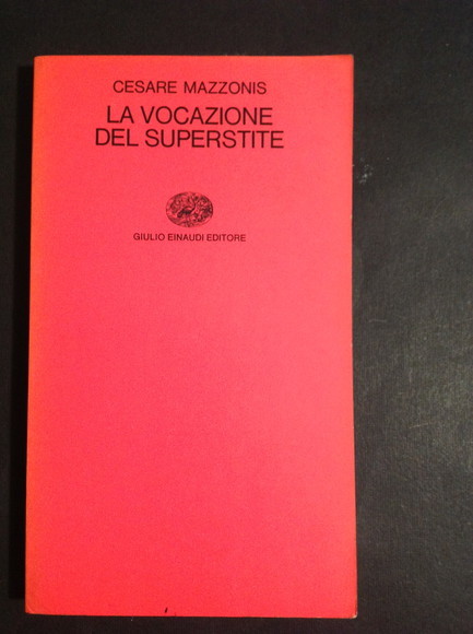 LA VOCAZIONE DEL SUPERSTITE