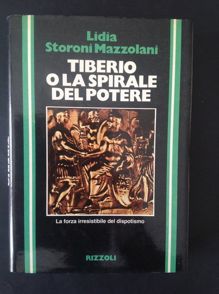 TIBERIO O LA SPIRALE DEL POTERE LA FORZA IRRESISTIBILE DEL …