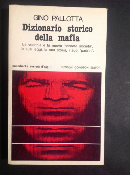 DIZIONARIO STORICO DELLA MAFIA LA VECCHIA E LA NUOVA "ONORATA …