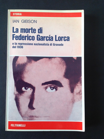 LA MORTE DI FEDERICO GARCIA LORCA E LA REPRESSIONE NAZIONALISTA …