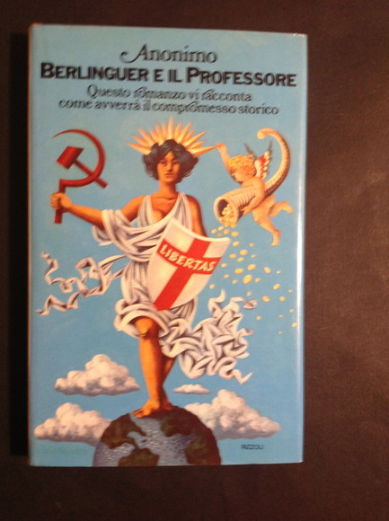 BERLINGUER E IL PROFESSORE CRONACHE DELLA PROSSIMA ITALIA