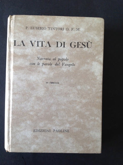 LA VITA DI GESU' NARRATA AL POPOLO CON LE PAROLE …