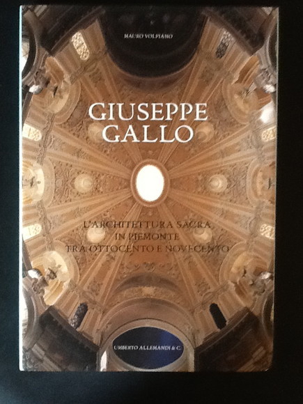 GIUSEPPE GALLO. L'ARCHITETTURA SACRA IN PIEMONTE TRA OTTOCENTO E NOVECENTO