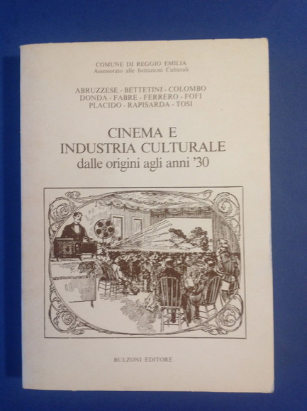 CINEMA E INDUSTRIA CULTURALE DALLE ORIGINI AGLI ANNI '30
