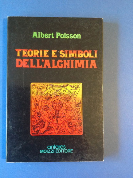 TEORIE E SIMBOLI DELL'ALCHIMIA LA GRANDE OPERA
